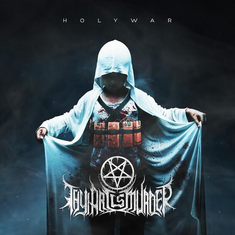 Thy Art Is Murder - Holy War (2015)