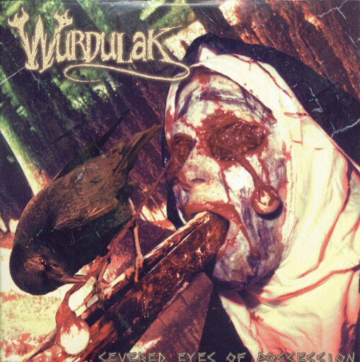 Wurdulak - Severed Eyes Of Possession (2002)