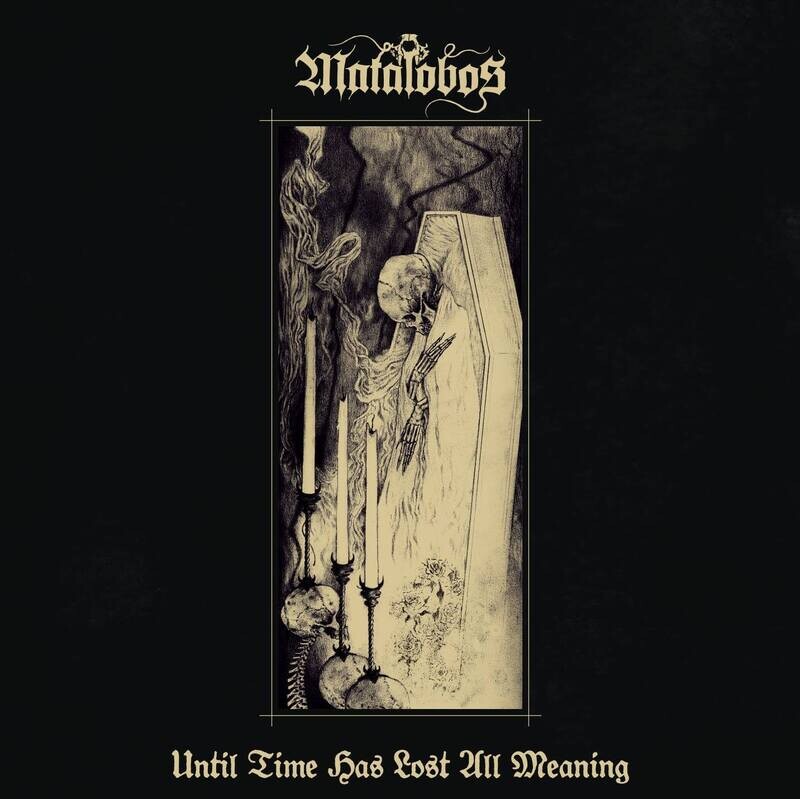 Matalobos - Until Time Has Lost All Meaning (EP) (2017)