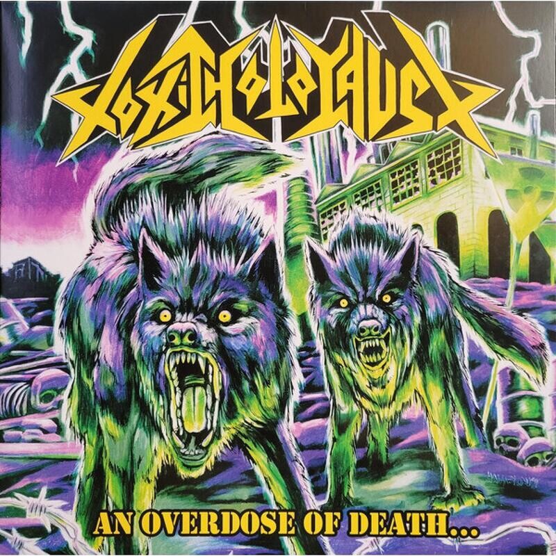 Toxic Holocaust - An Overdose Of Death... (2008)