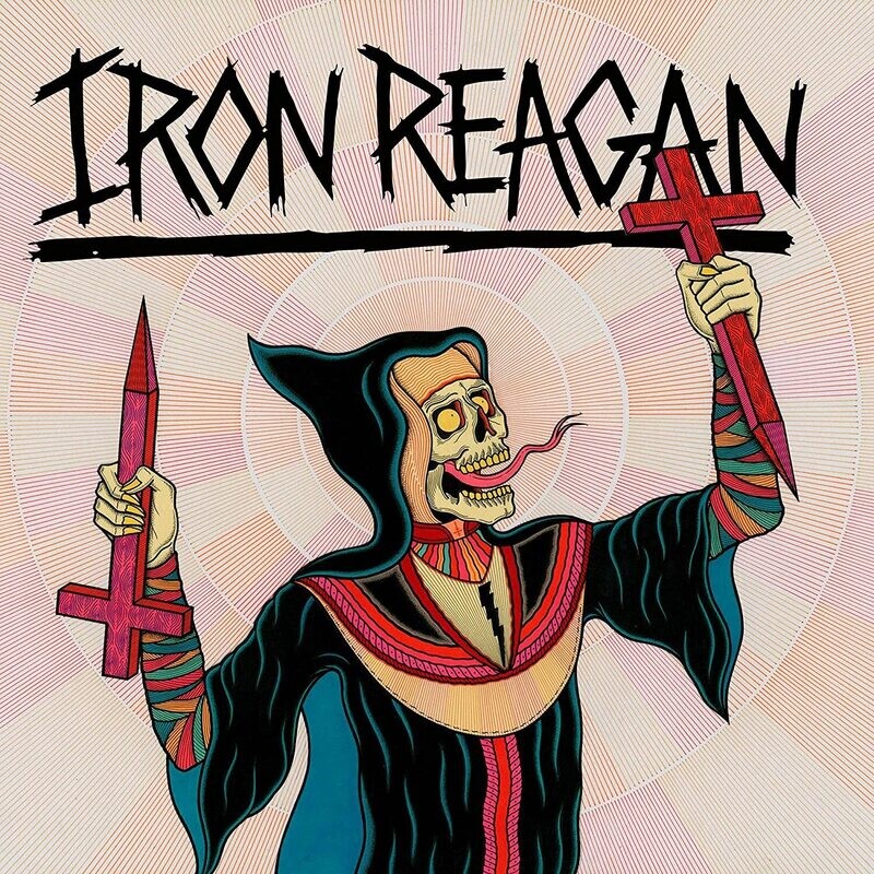 Iron Reagan - Crossover Ministry (2017)