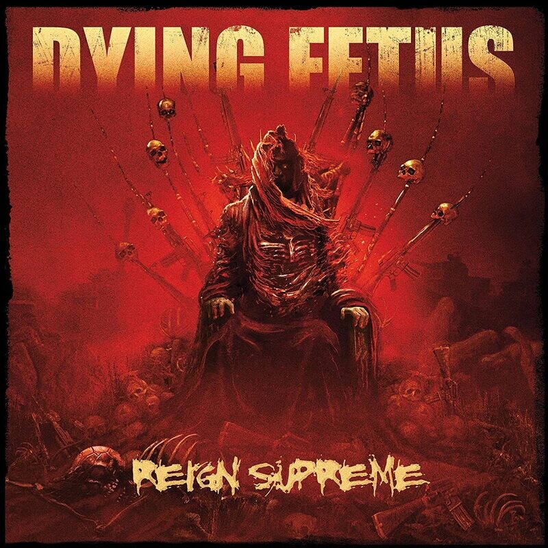 Dying Fetus - Reign Supreme (2012)