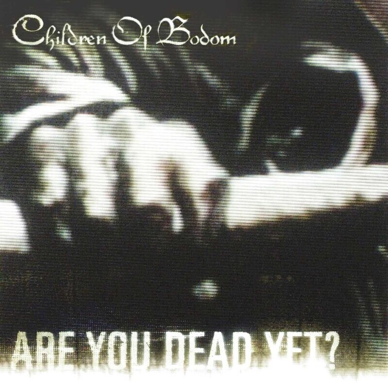 Children Of Bodom - Are You Dead Yet? (2005)