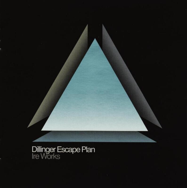 The Dillinger Escape Plan - Ire Works (2007)