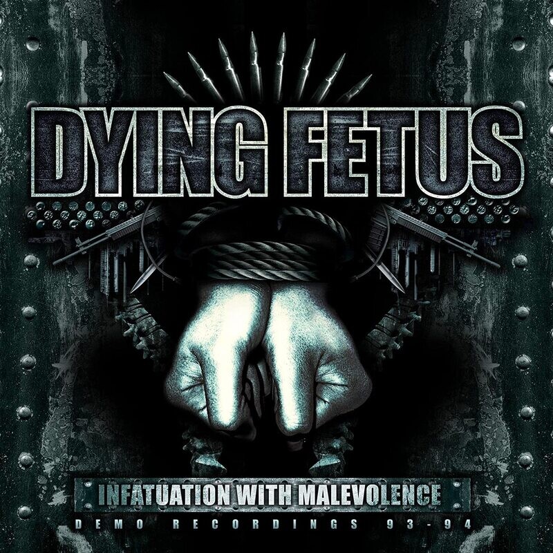 Dying Fetus - Infatuation With Malevolence (Demo Recordings Remastered) (2011)