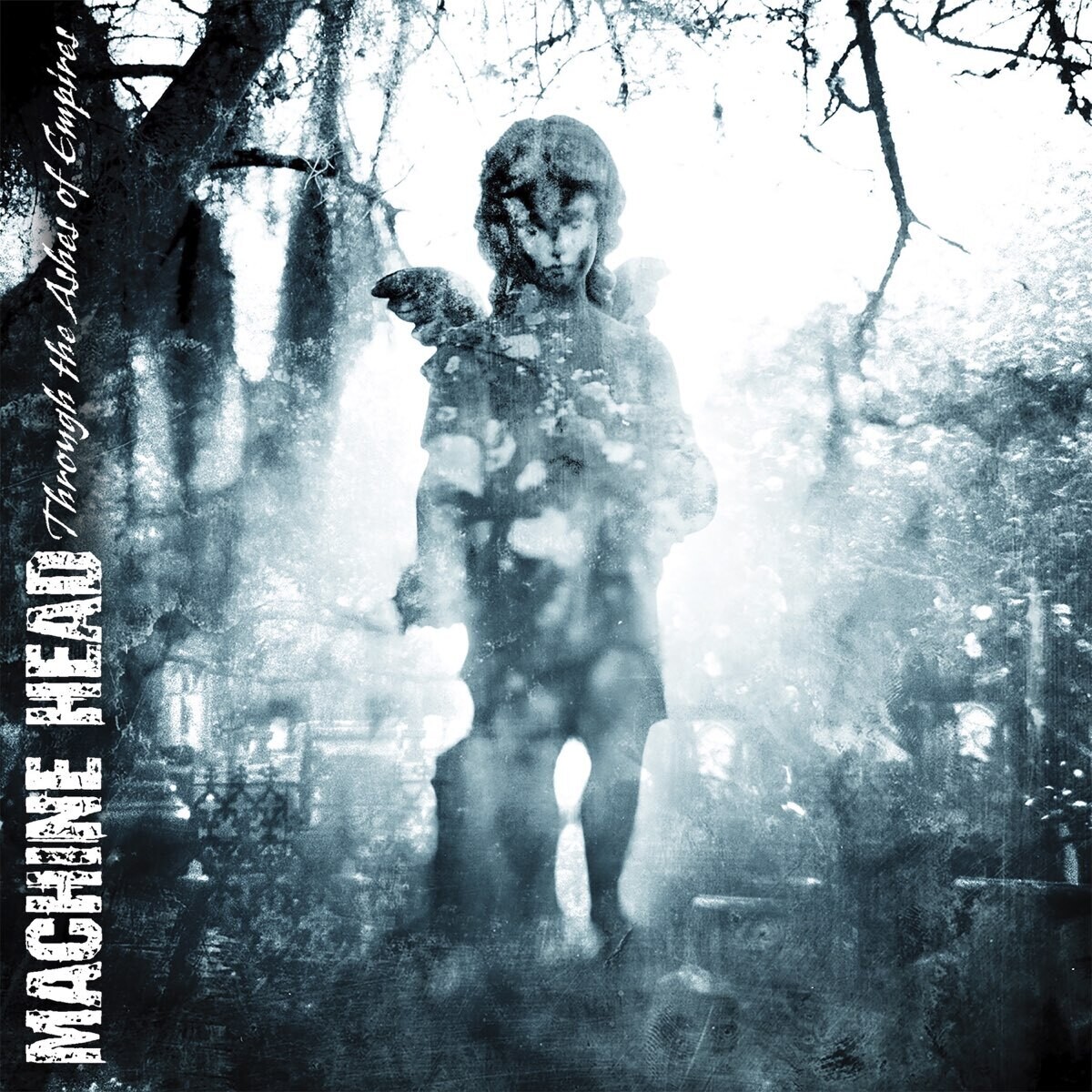 Machine Head - Through The Ashes Of Empires (2003)