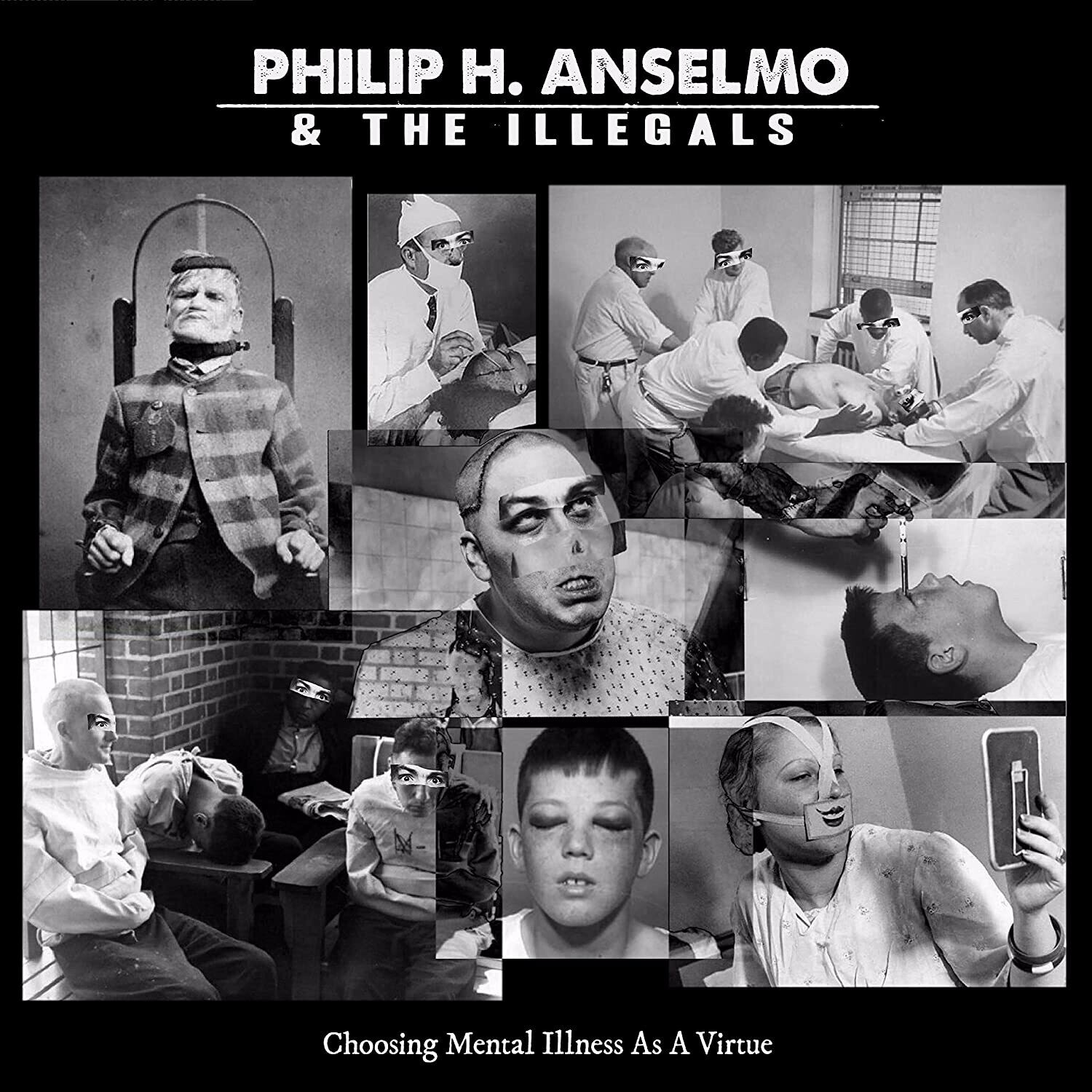 Philip H. Anselmo &amp; The Illegals - Choosing Mental Illness As A Virtue (Black Vinyl) (2018)