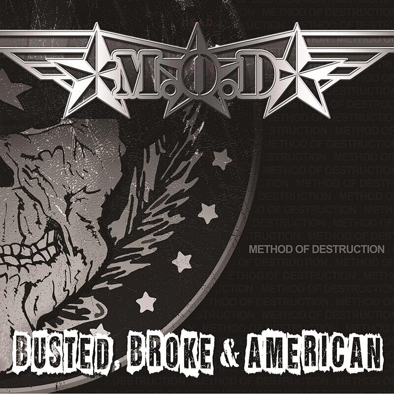 M.O.D. - Busted, Broke &amp; American (Black Vinyl) (2017)