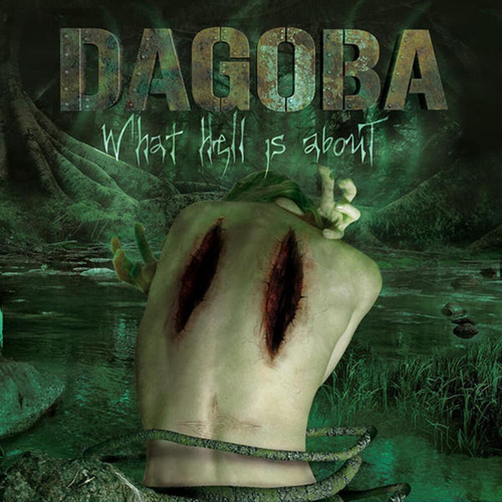 Dagoba - What Hell Is About (2006)