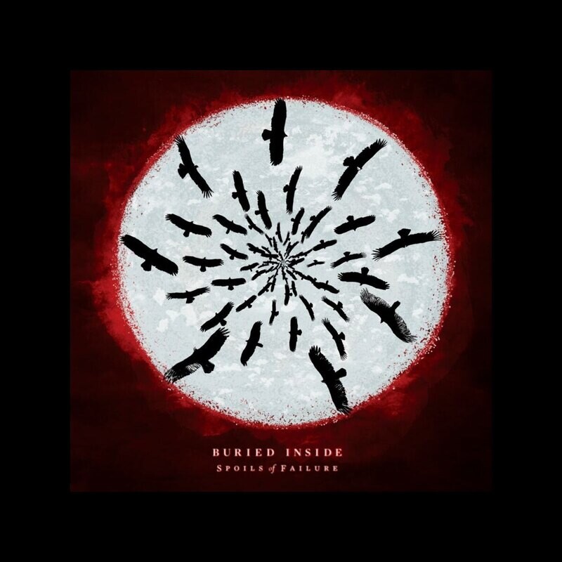 Buried Inside - Spoils Of Failure (2009)