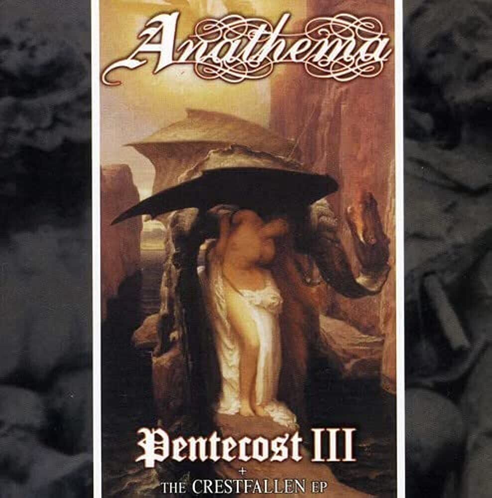 Anathema - Pentecost III + The Crestfallen EP (1996)