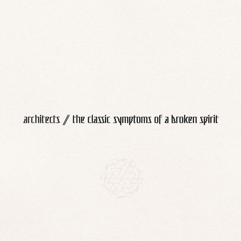 Architects - The Classic Symptoms Of A Broken Spirit (Black Vinyl) (2022)