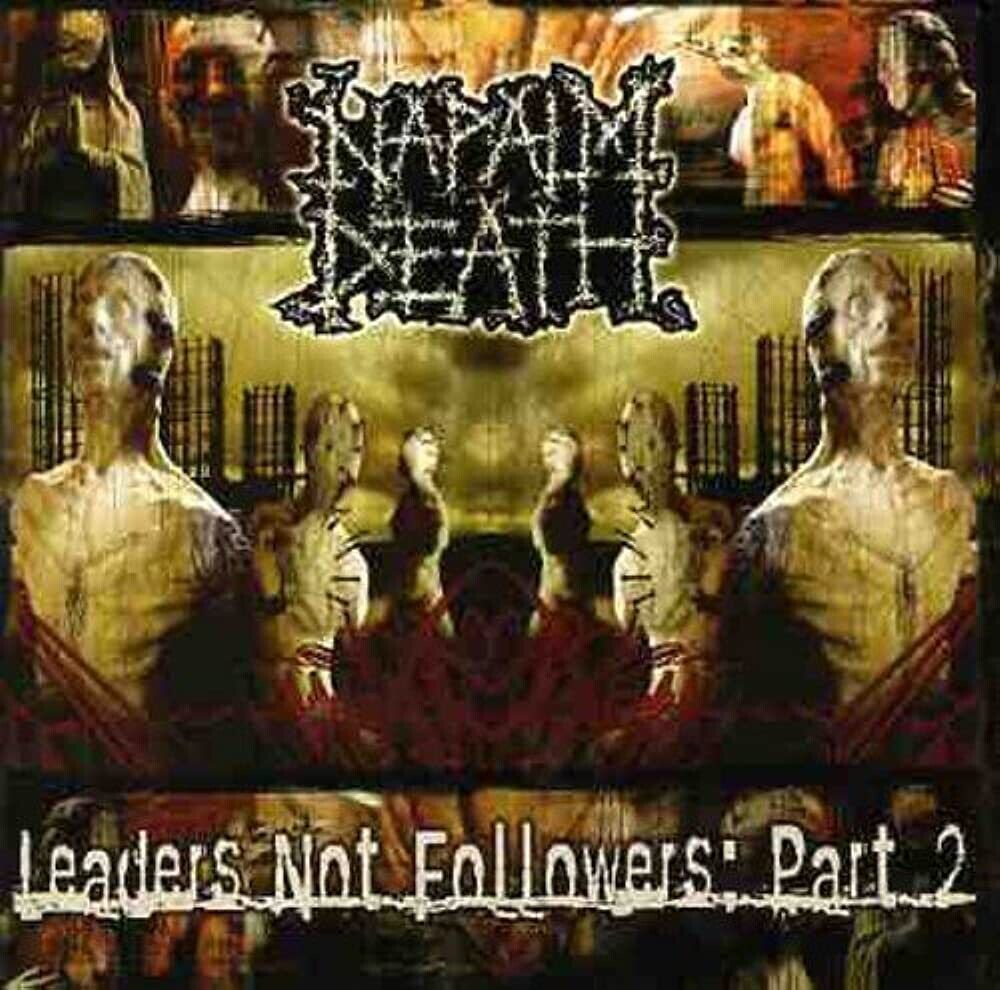 Napalm Death - Leaders Not Followers: Part 2 (2004)