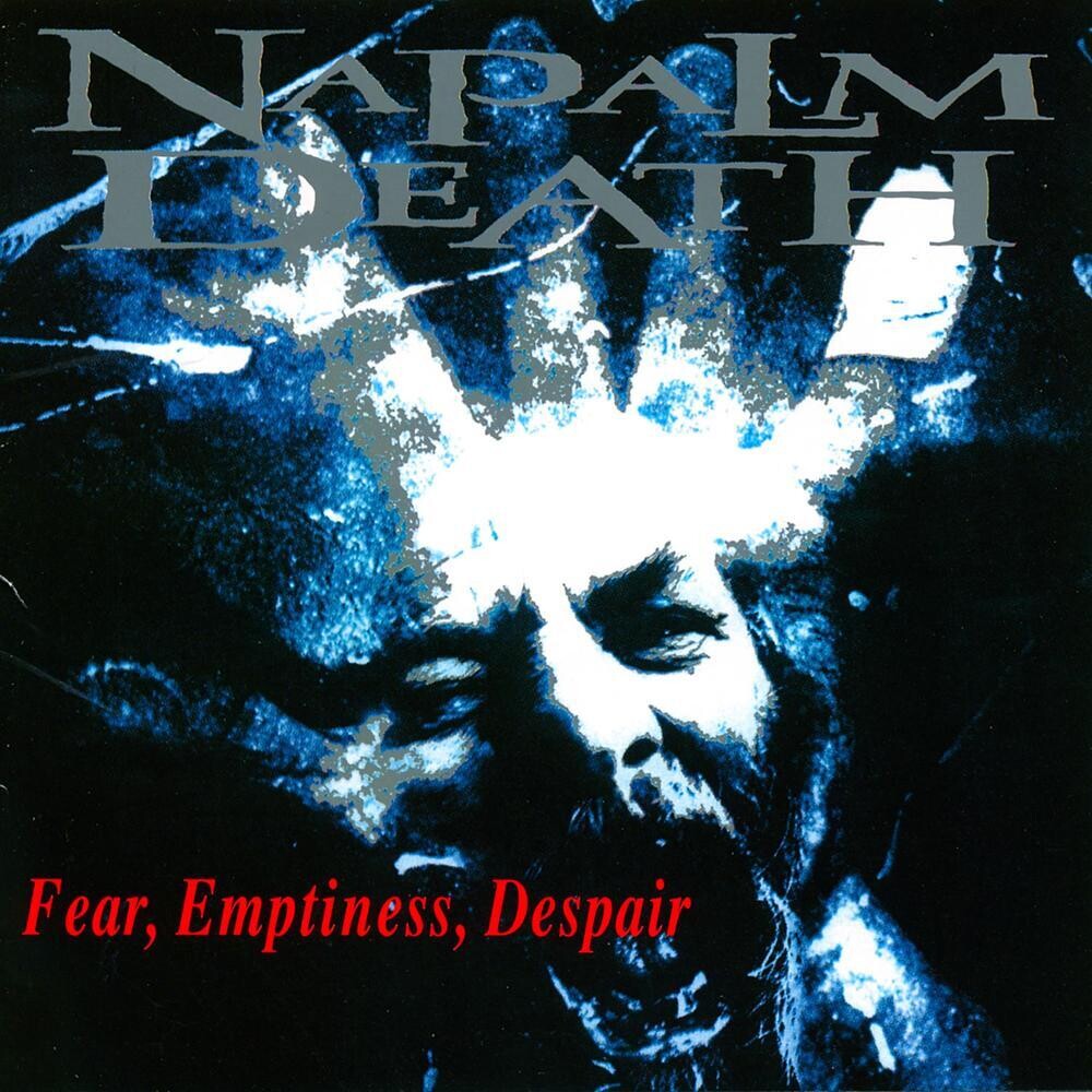 Napalm Death - Fear, Emptiness, Despair (1994)