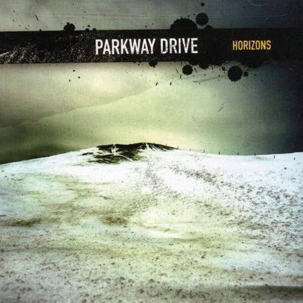 Parkway Drive - Horizons (2007)