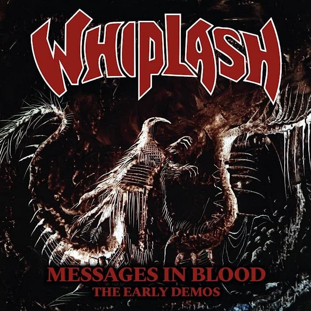 Whiplash - Messages In Blood: The Early Demos (1999)