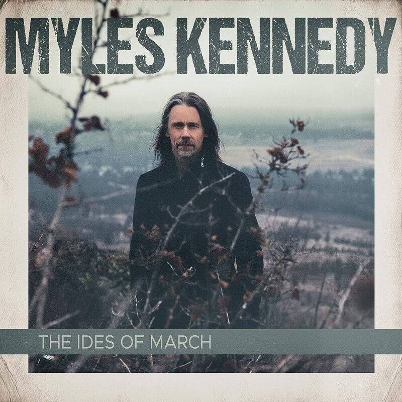 Myles Kennedy - The Ides Of March (2021)