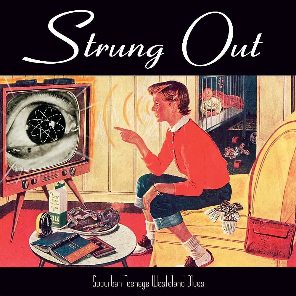 Strung Out – Suburban Teenage Wasteland Blues (1996)