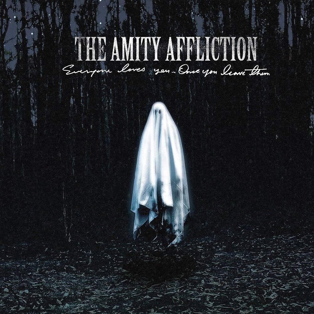 The Amity Affliction – Everyone Loves You... Once You Leave Them (2020)