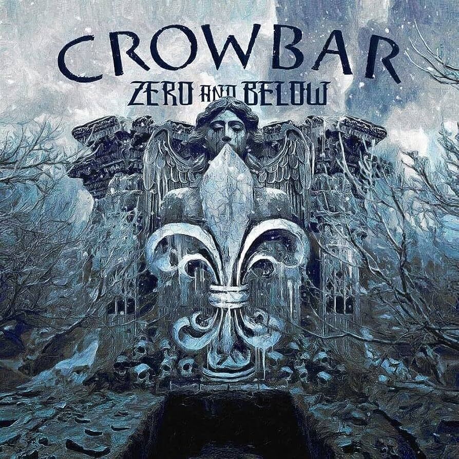Crowbar – Zero And Below (Black Vinyl) (2022)