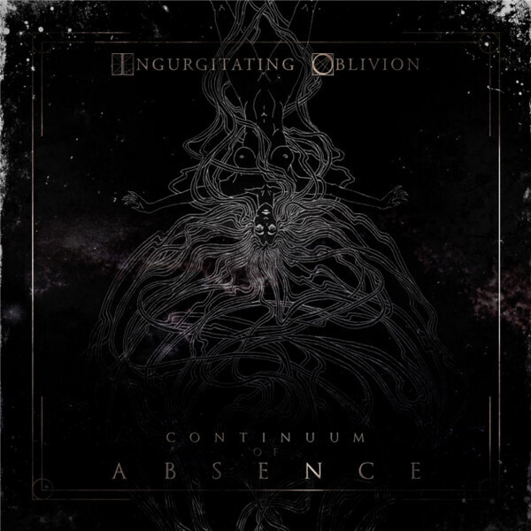 Ingurgitating Oblivion – Continuum Of Absence (2014)