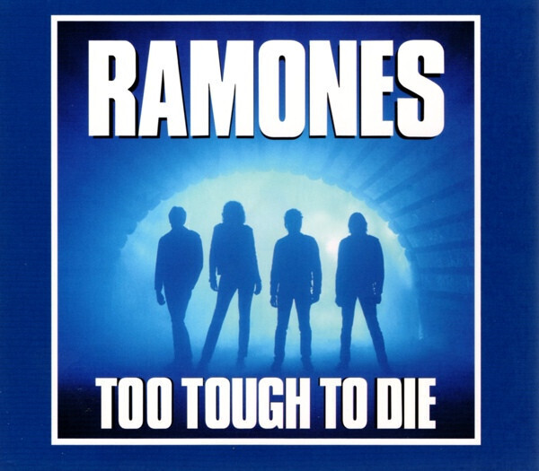 Ramones – Too Tough To Die (Remastered 12 Bonus Tracks) (1984)