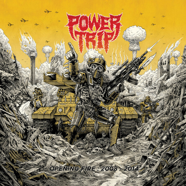 Power Trip – Opening Fire 2008-2014 (Yellow Mustard Vinyl) (2018)