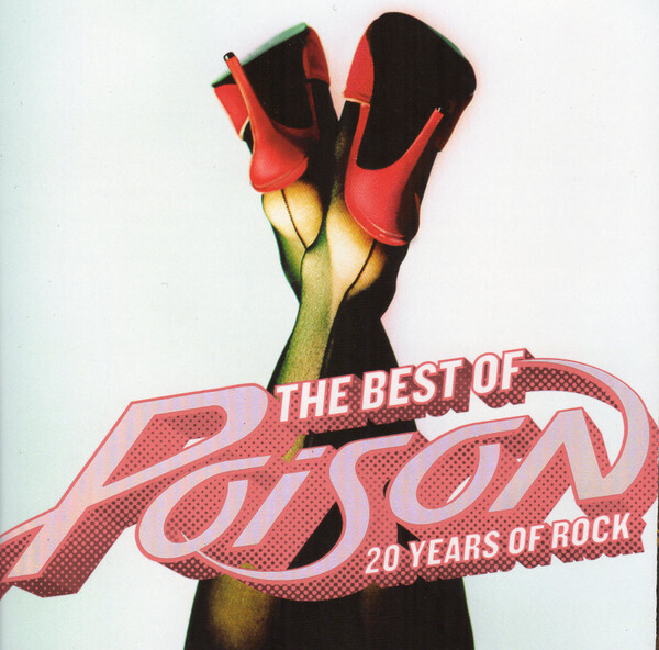 Poison – The Best Of Poison: 20 Years Of Rock (2006)