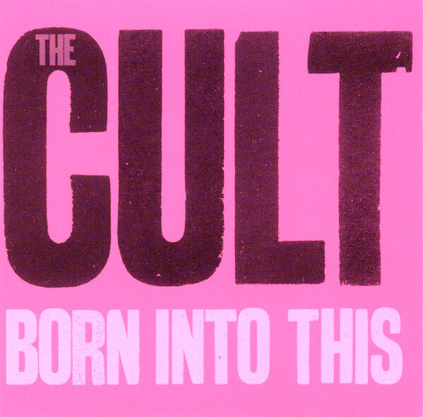 The Cult – Born Into This (2007)