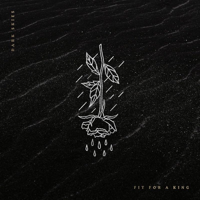 Fit For A King – Dark Skies (Black Vinyl) (2018)
