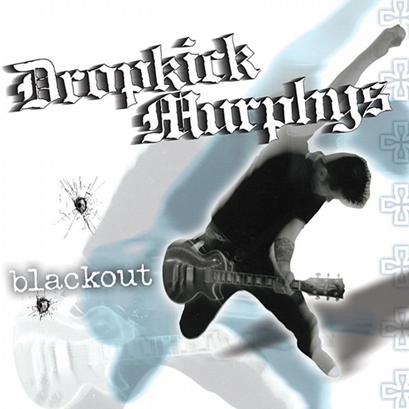 Dropkick Murphys – Blackout (Black Vinyl) (2003)