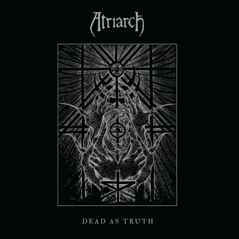Atriarch – Dead As Truth (2017)