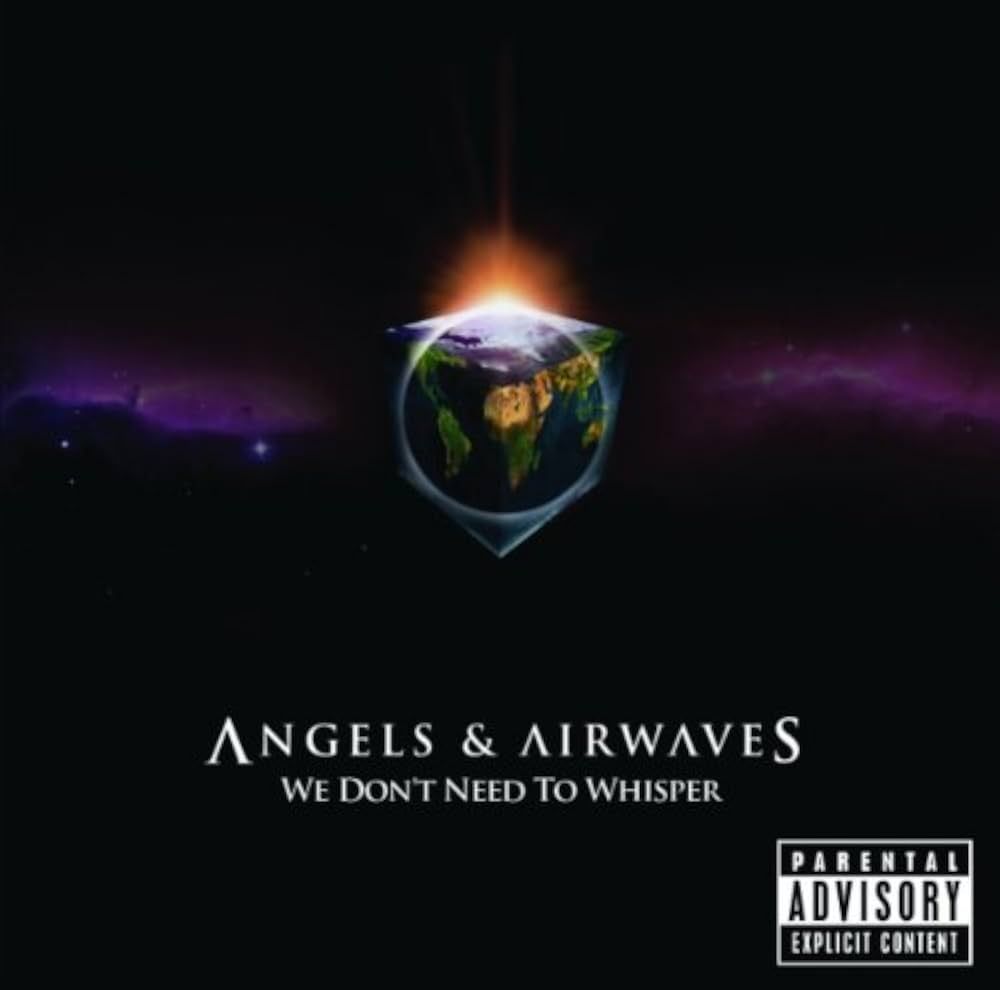 Angels &amp; Airwaves – We Don&#39;t Need To Whisper (2006)