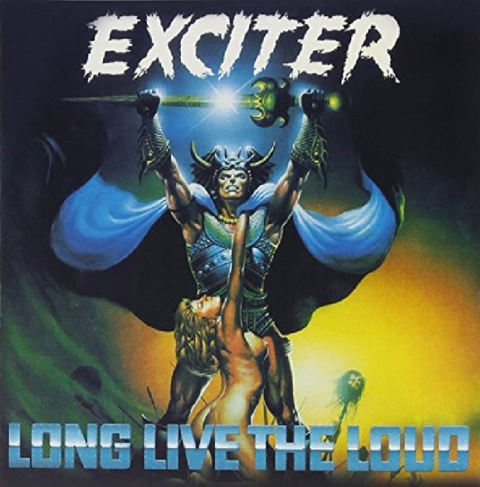 Exciter – Long Live The Loud (Remastered 3 Bonus Tracks) (1985)