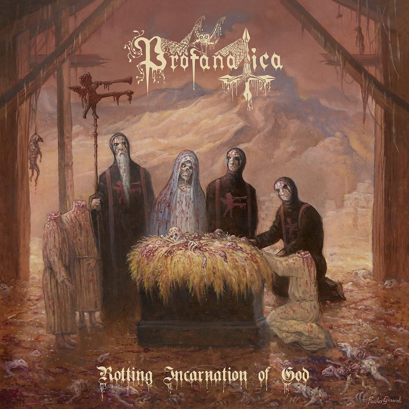 Profanatica - Rotting Incarnation Of God (2019)