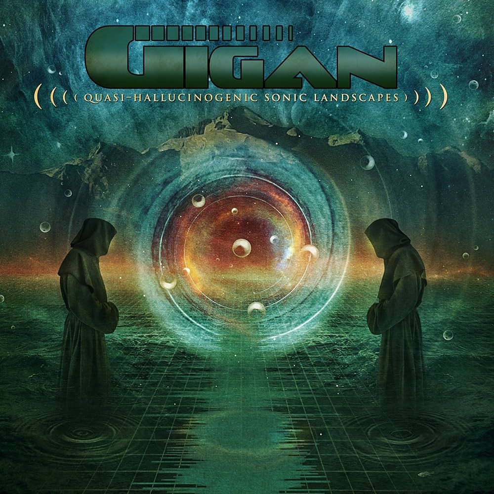 Gigan – Quasi-Hallucinogenic Sonic Landscapes (2011)