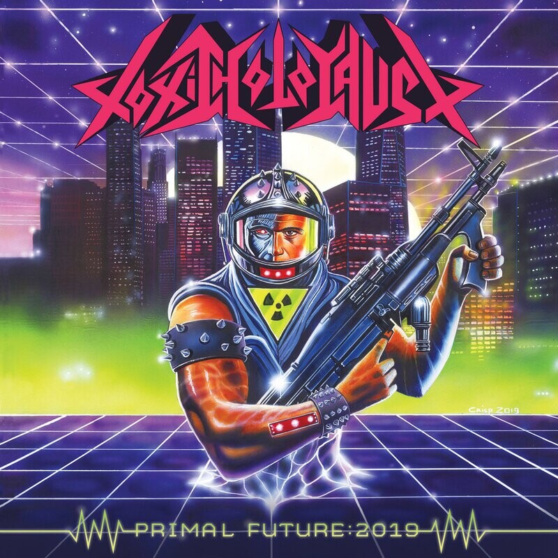 Toxic Holocaust - Primal Future: 2019 (Black Vinyl) (2019)