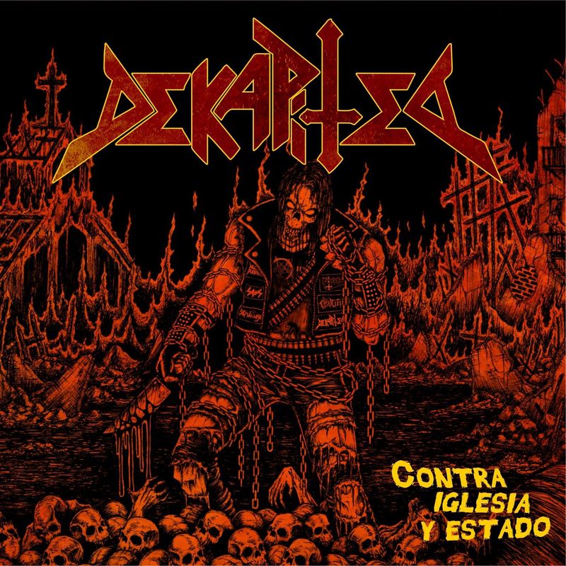 Dekapited - Contra Iglesia Y Estado (2011)