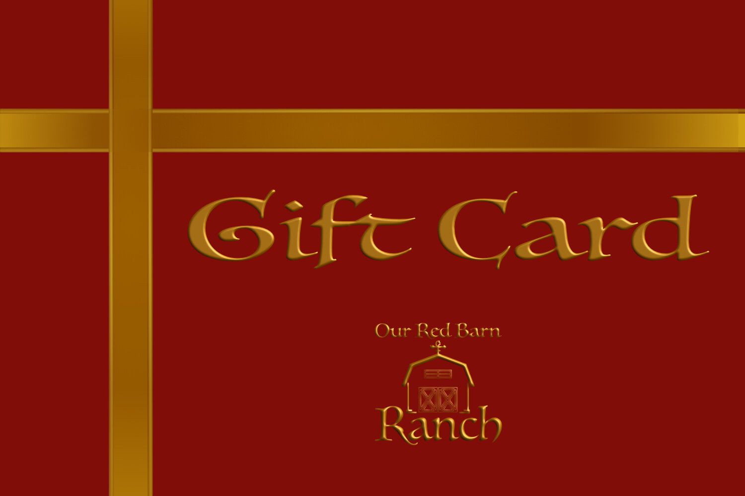 Our Red Barn Ranch Digital Gift Card