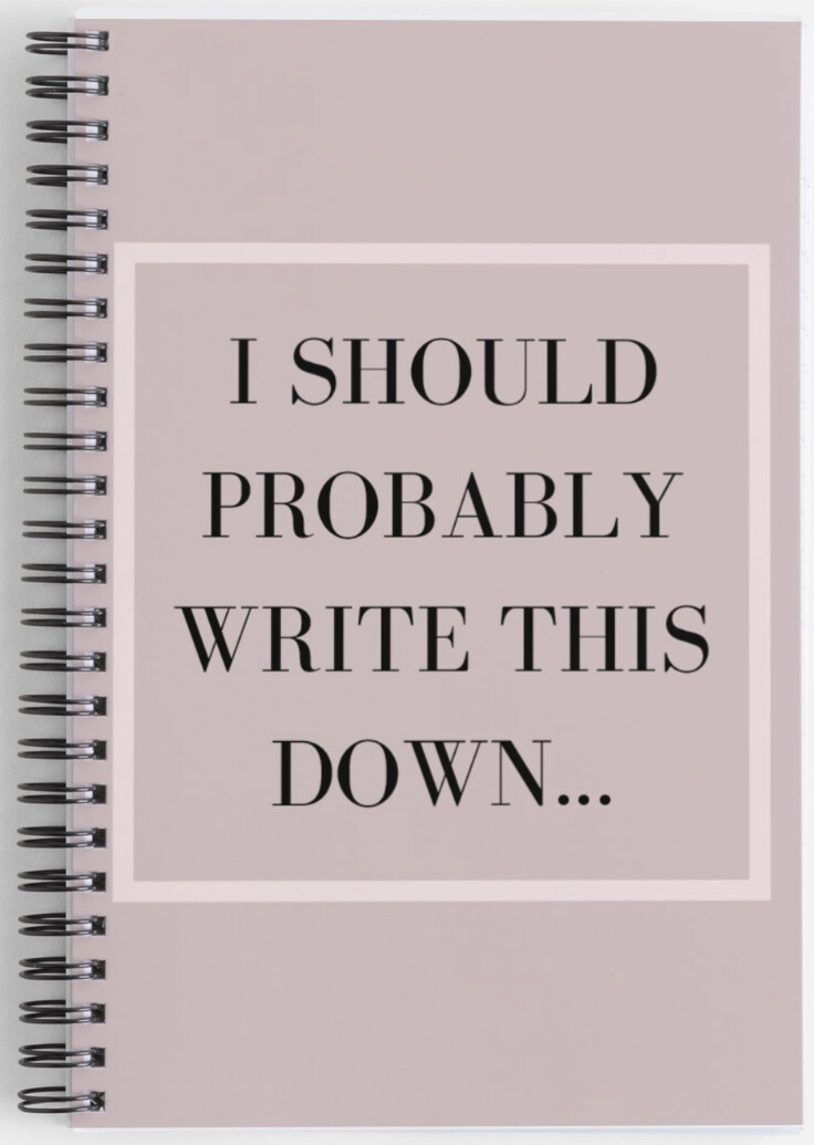 &#39;I should write this down&#39; A5 notebook