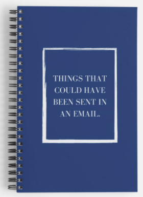 &#39;Things that could have been sent in an email&#39; A5 notebook