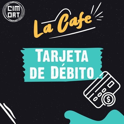 Tarjetas de débito La Cafe