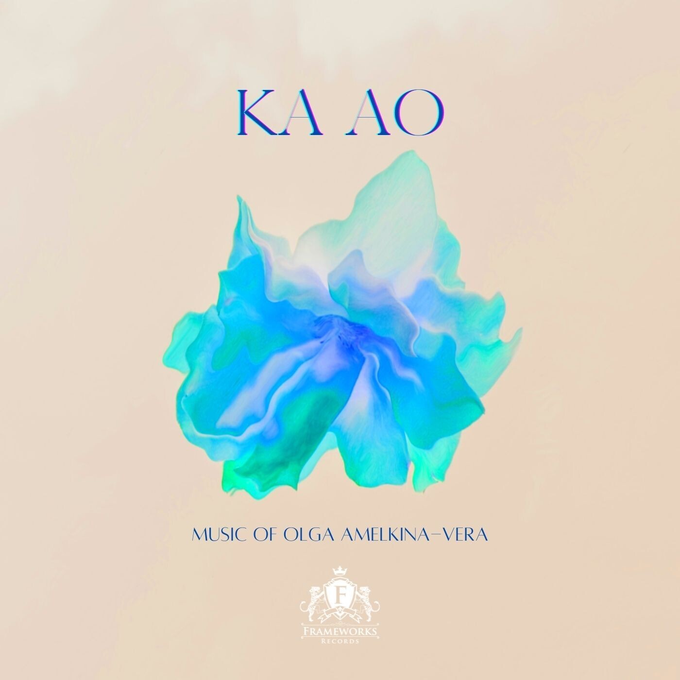 Ka Ao Limited Edition: Music of Olga Amelkina-Vera (Digital Download)