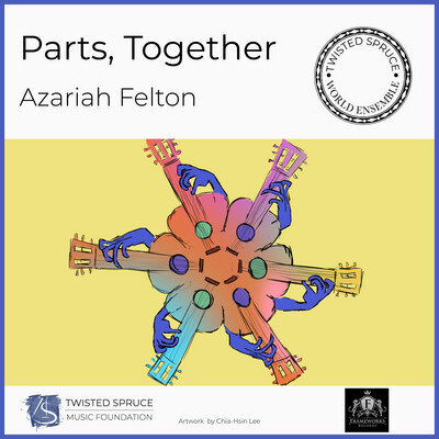 Parts, Together - Azariah Felton and the World Guitar Orchestra - (DIGITAL DOWNLOAD)
