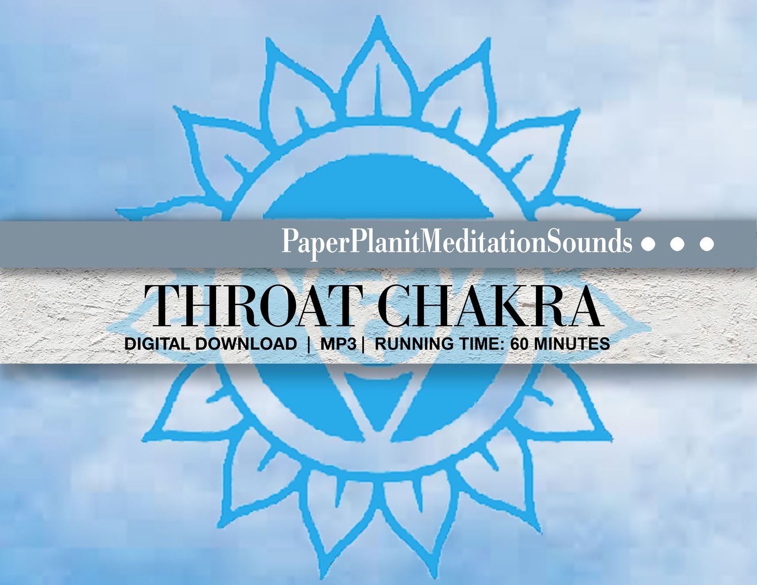 Meditative Sounds for the Throat Chakra