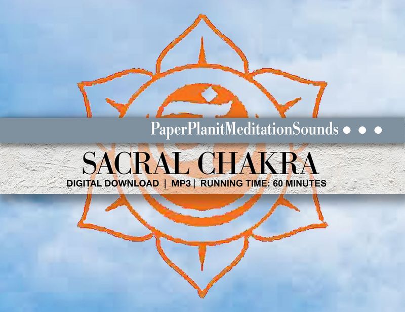 Meditative Sounds for the Sacral Chakra