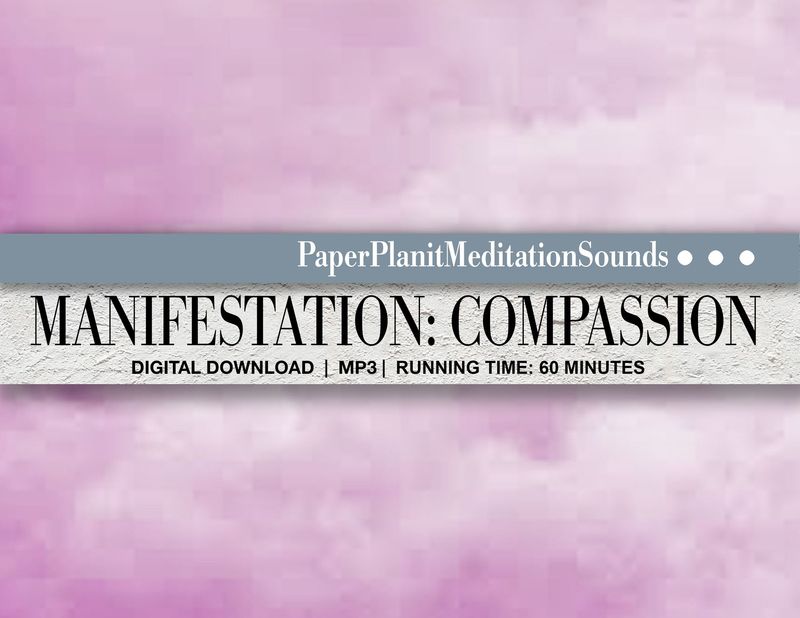 Meditative Sounds for Manifesting Compassion
