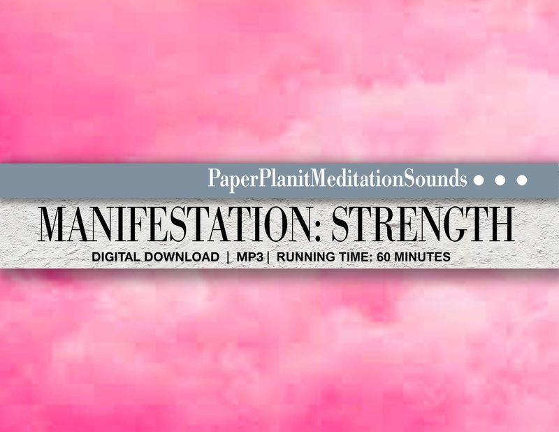 Meditative Sounds for Manifesting Strength