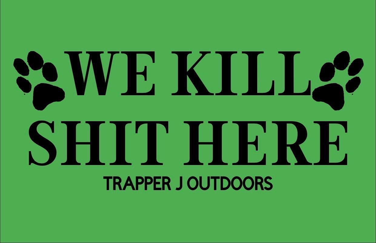 We Kill Shit Here Metal Sign