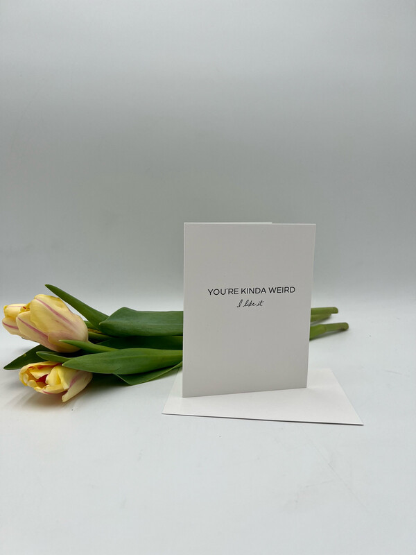 KINDA WEIRD GREETING CARD